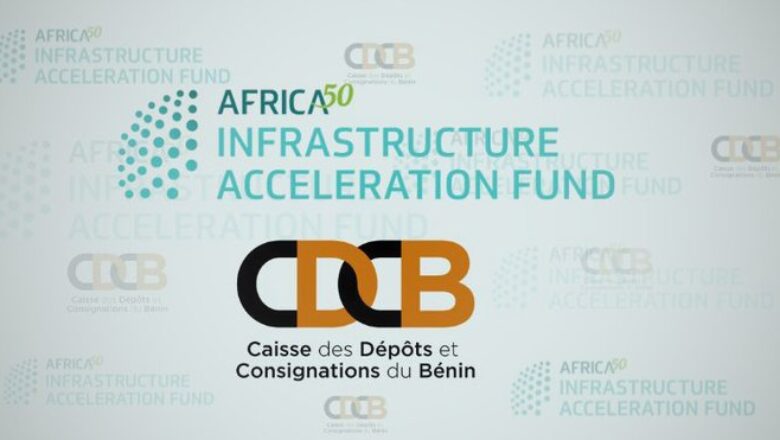 La CDC Bénin s’engage désormais dans une nouvelle aventure : le Fonds d’Accélération d’Infrastructure Africa50 (Africa50-IAF),