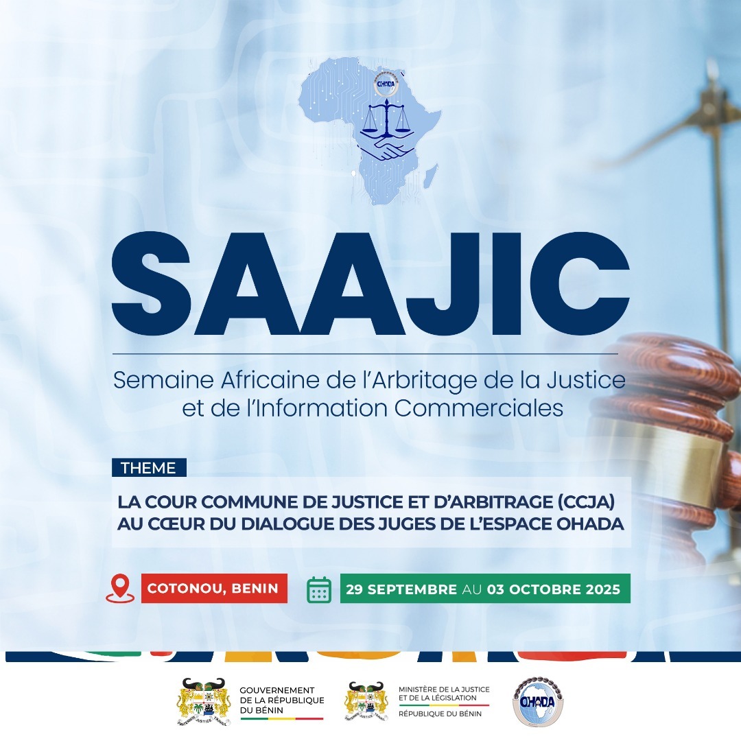 Cotonou accueille la Semaine Africaine de l’Arbitrage, de la Justice et de l’Information Commerciales (SAAJIC), un forum panafricain